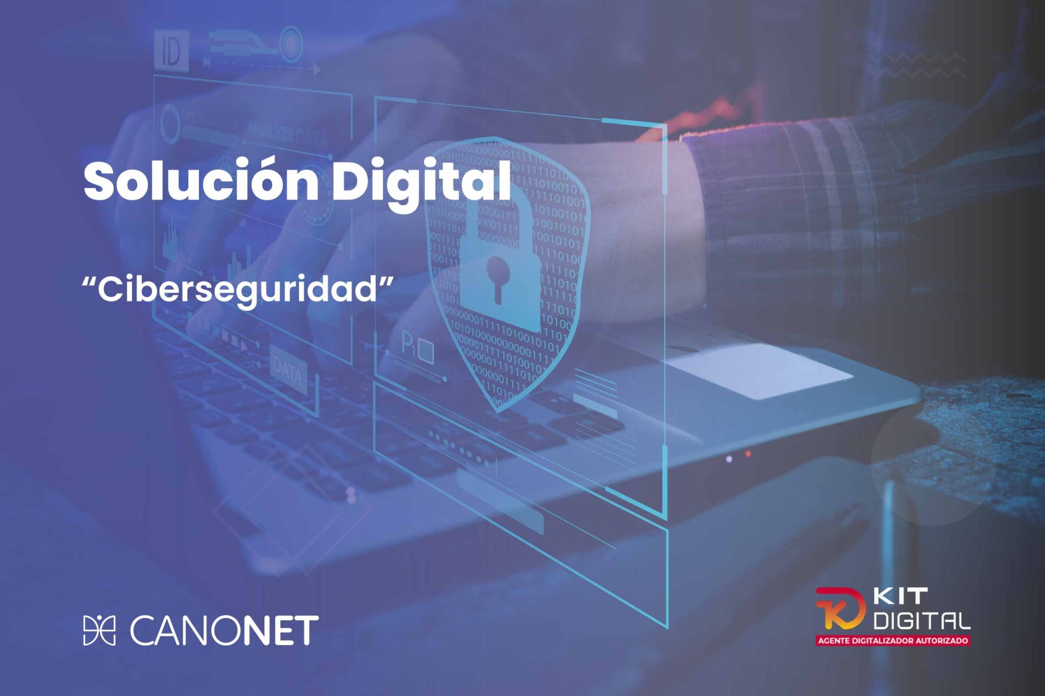 Ciberseguridad 1 CIBERSEGURIDAD Solucion Kit Digital